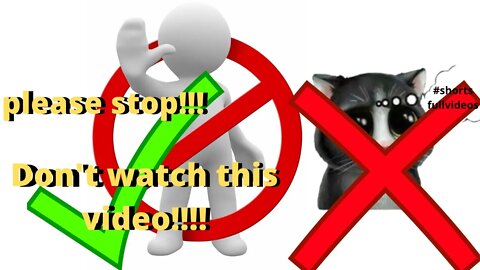 PLEASE STOP!!!!Don't watch this video!!!!#shorts