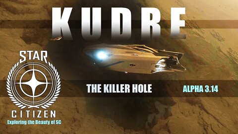 STAR CITIZEN_K U D R E_The Killer Hole