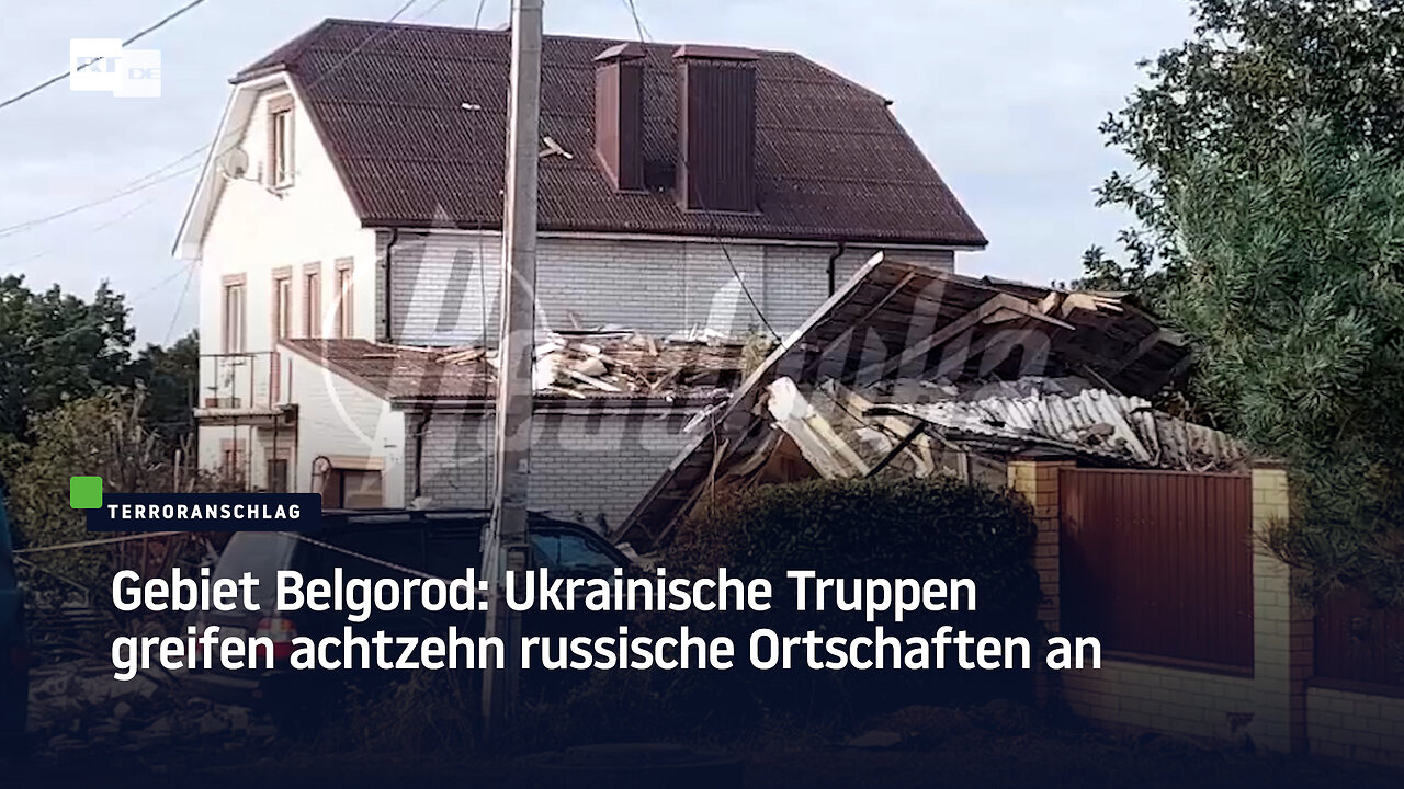 Gebiet Belgorod: Ukrainische Truppen greifen 18 russische Ortschaften an