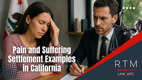 Pain and Suffering Settlement Examples in California