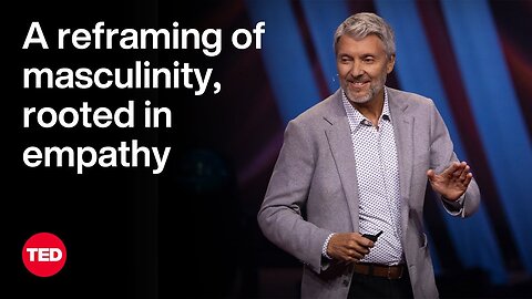 A Reframing of Masculinity, Rooted in Empathy | Gary Barker | TED