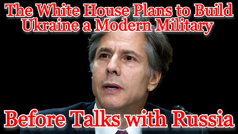 The White House Plans to Build Ukraine a Modern Military Before Talks with Russia: COI #430