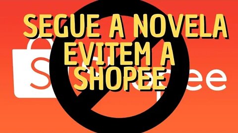 E segue a novela da Shopee, se não resolver amanhã Procon