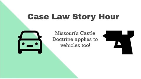 Case Law Story Hour - The Missouri Castle Doctrine