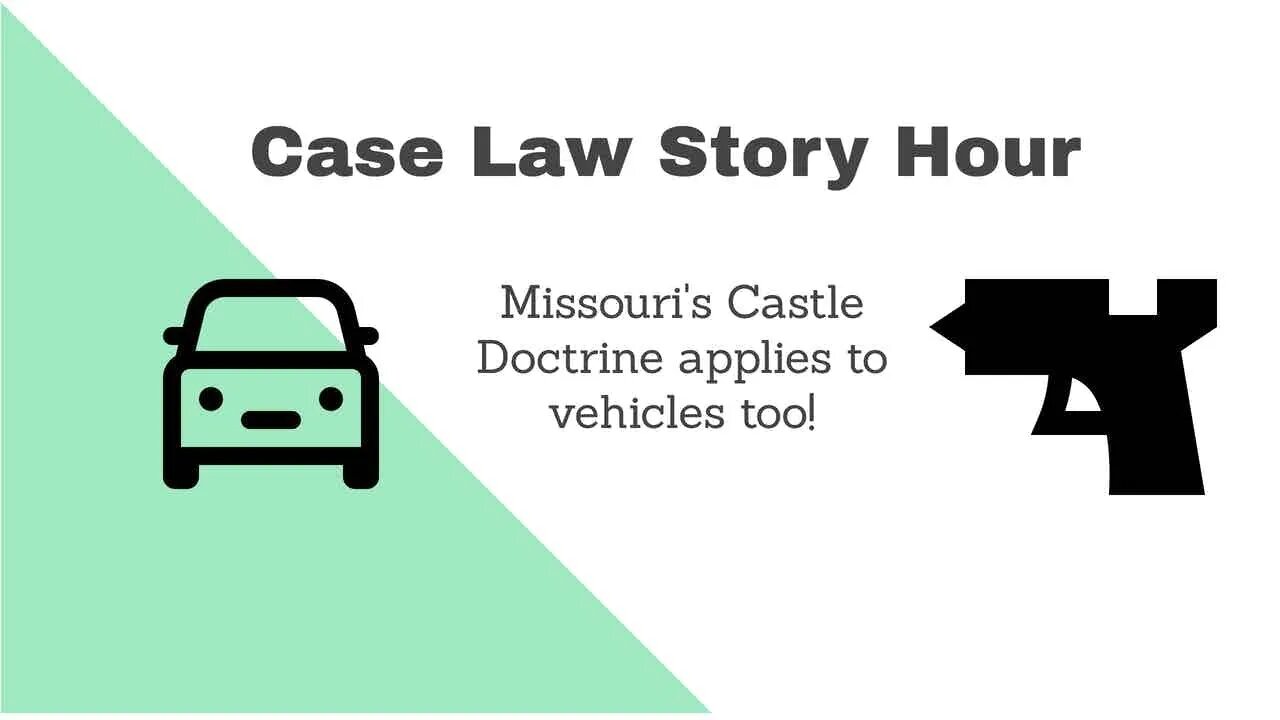 Case Law Story Hour - The Missouri Castle Doctrine