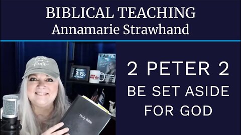 Biblical Teaching: 2 Peter 2 - Be Set Aside For God - Justice For The People of God and Judgement for the Wicked!