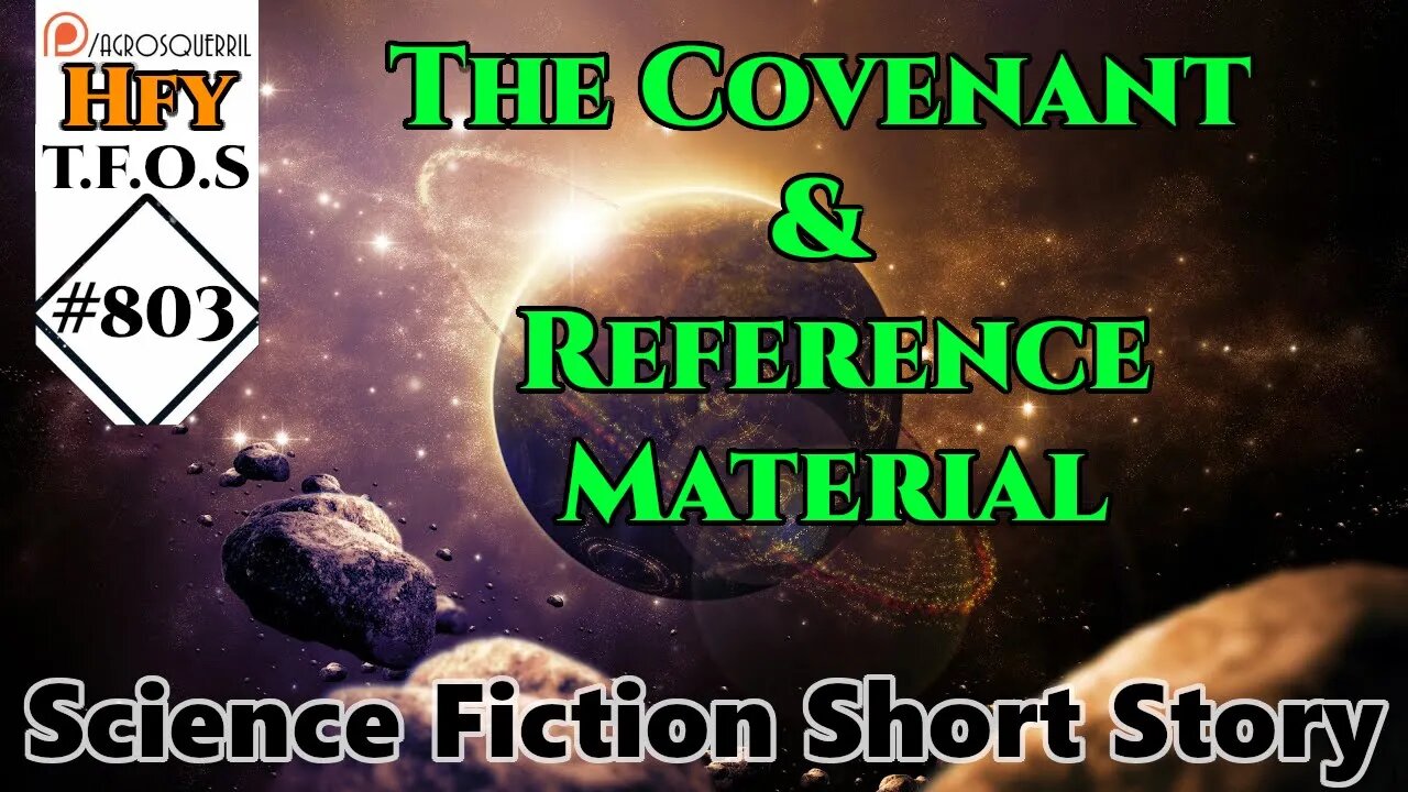 HFY Sci-Fi Short Stories - The Covenant & Reference Material (r/HFY TFOS# 803)