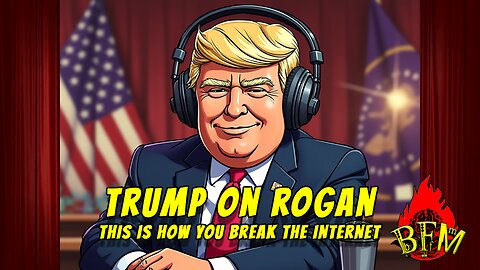 Donald Trump on The Joe Rogan Experience