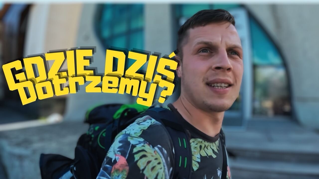 GDZIE DZIŚ DOTRZEMY?