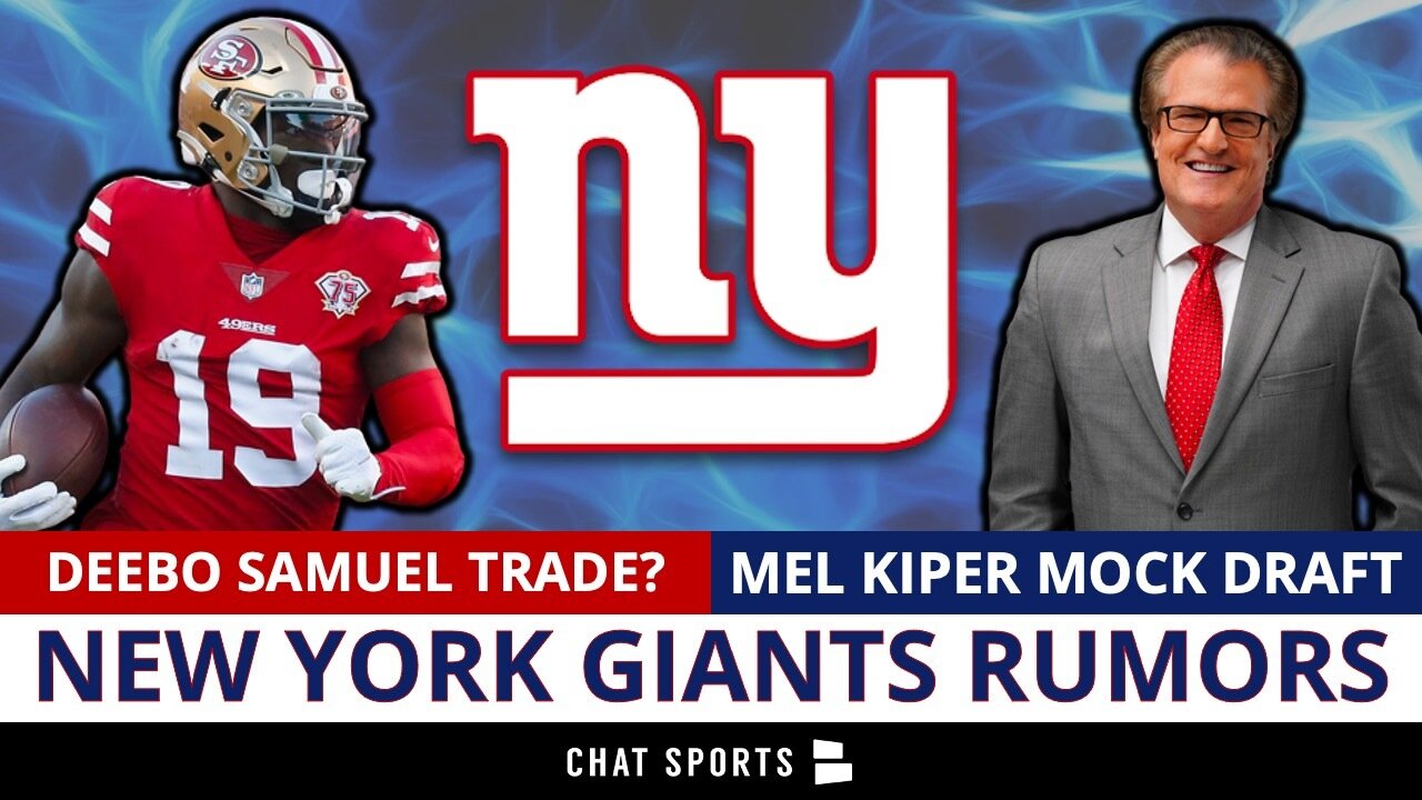 New York Giants Rumors: Trade For Deebo Samuel? + LATEST Mel Kiper Mock Draft