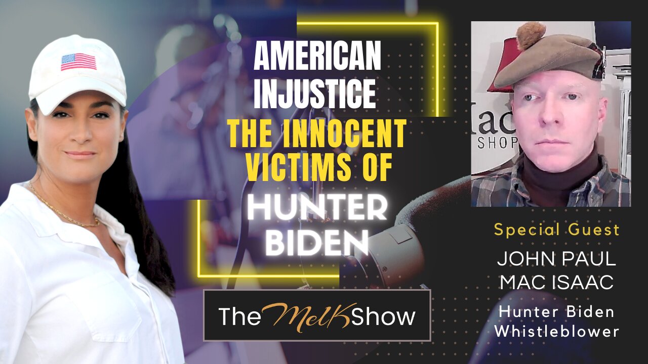 Mel K & John Paul Mac Isaac | American Injustice - The Innocent Victims of Hunter Biden 12-13-22