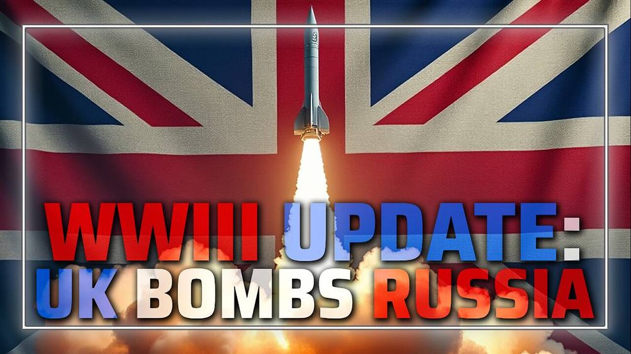 BREAKING WWIII UPDATE: UK Joins The US In Massive Bombing Attacks Inside Russia— Western