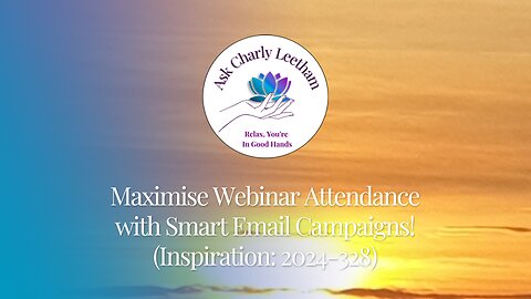 Maximise Webinar Attendance with Smart Email Campaigns! (2024/328)