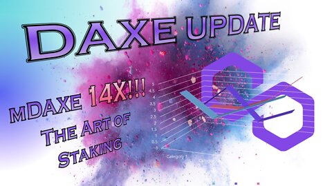 Daxe Update - The Art of Staking