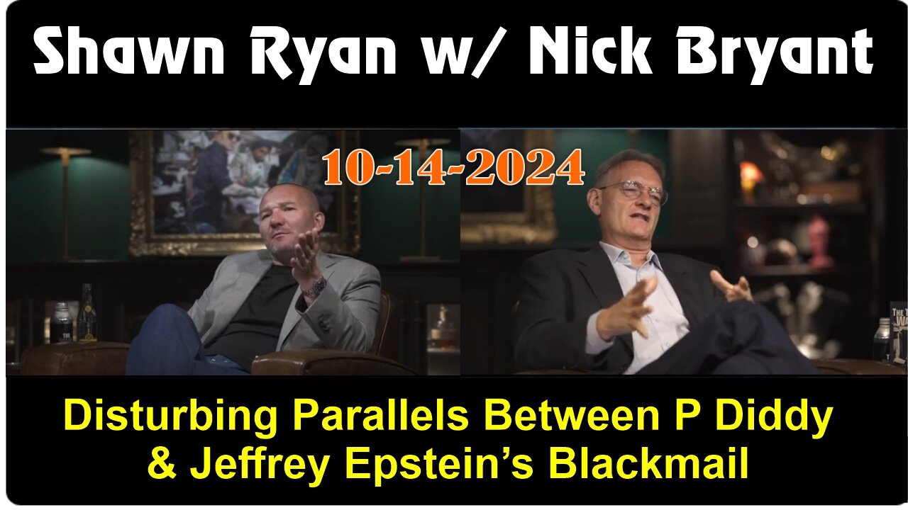 Shawn Ryan w/ Nick Bryant: Disturbing Parallels Between P Diddy & Jeffrey Epstein’s Blackmail!