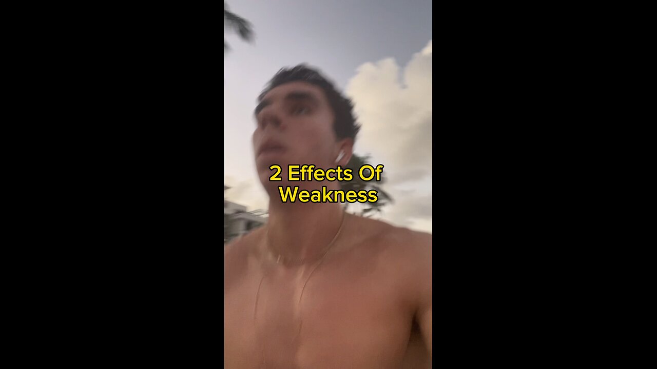 2 effects of weakness