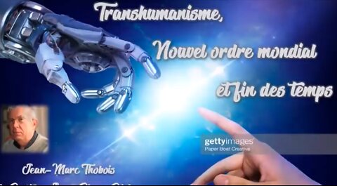 Transhumanisme Et N.O.M. Partie 3