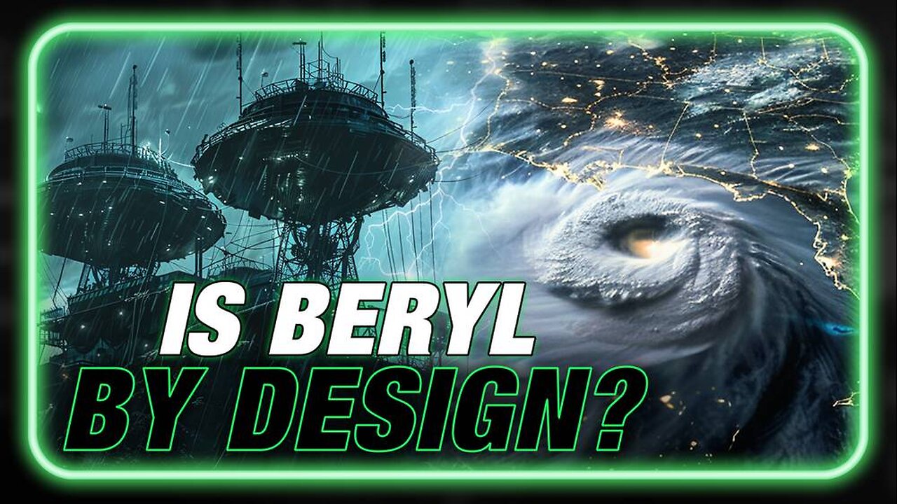 Breaking: Is Hurricane Beryl Part Of A Secret Weather Weapons Project?