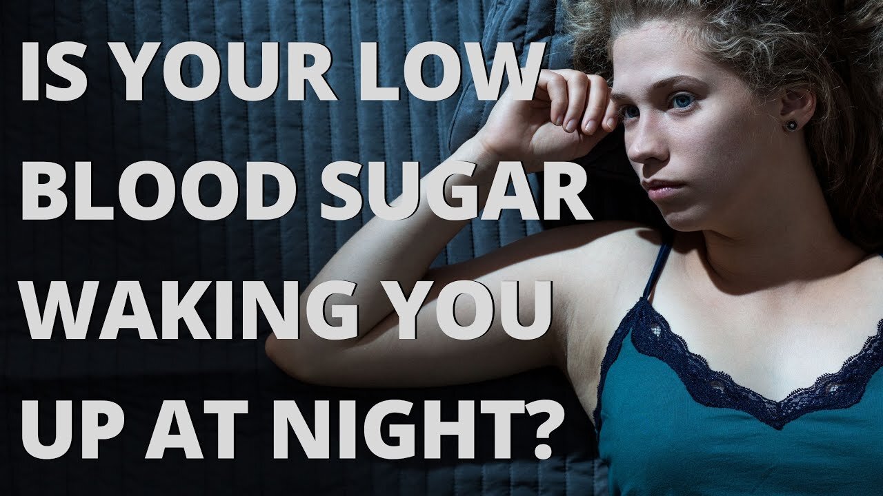 Is Low Blood Sugar Waking You Up At Night?