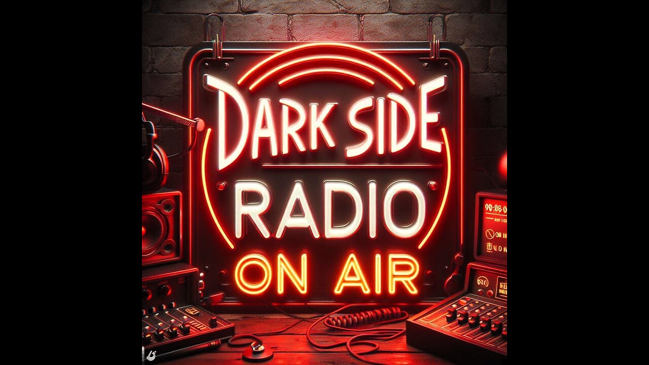 ⚡DARK SIDE RADIO⚡ Ep 91