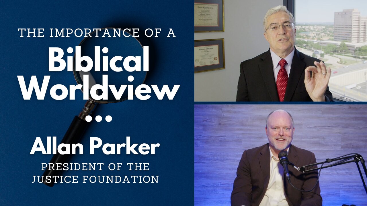 Allan Parker on 'Reversing Roe V. Wade' and the Biblical Worldview