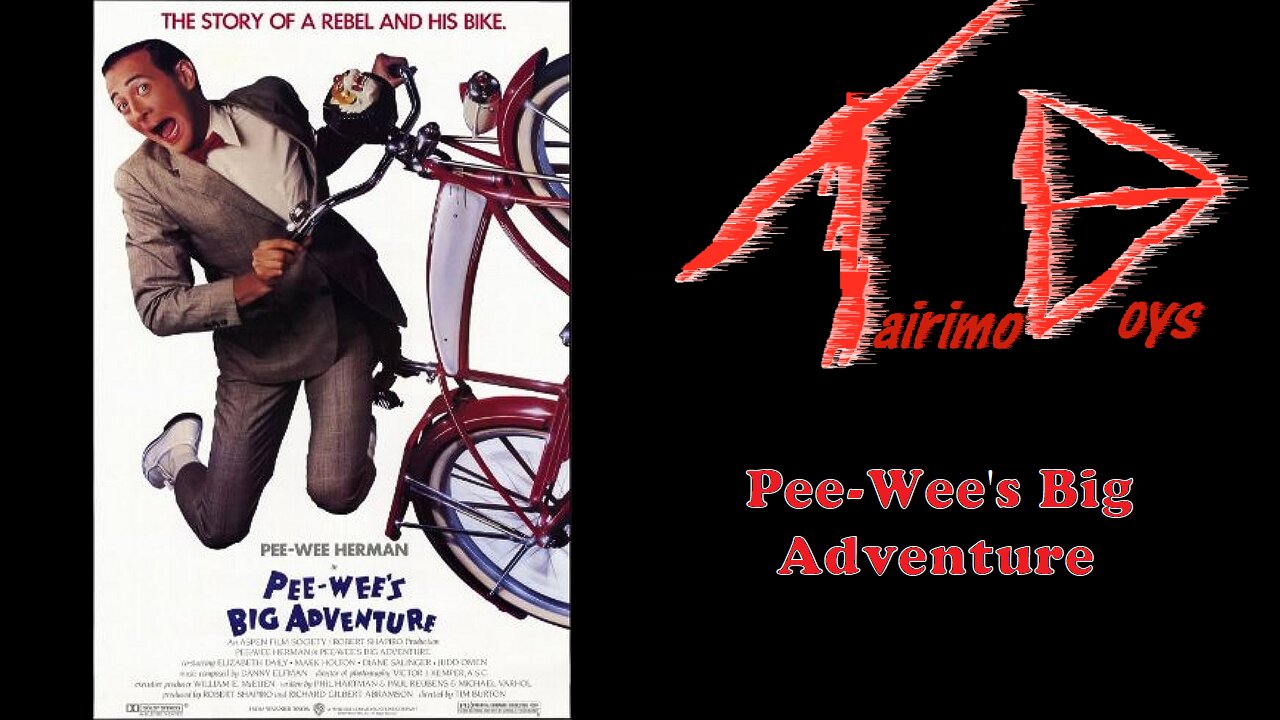 Tairimo Boys: Retro Boys Reviews - Pee-wee's Big Adventure