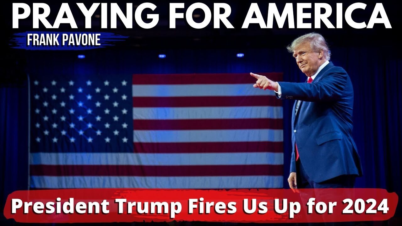 Praying for America | President Trump Fires Us Up for 2024! 3/13/23