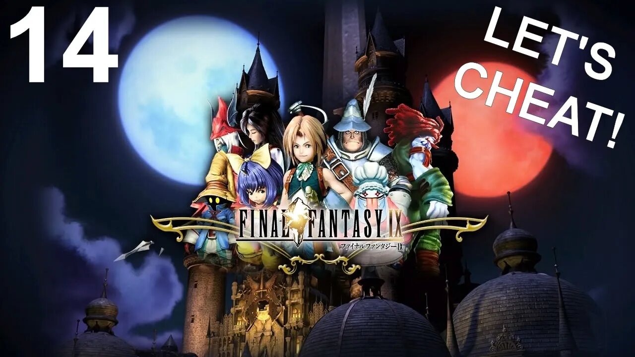 Final Fantasy IX (PS4) - CHEAT Playthrough (Part 14)