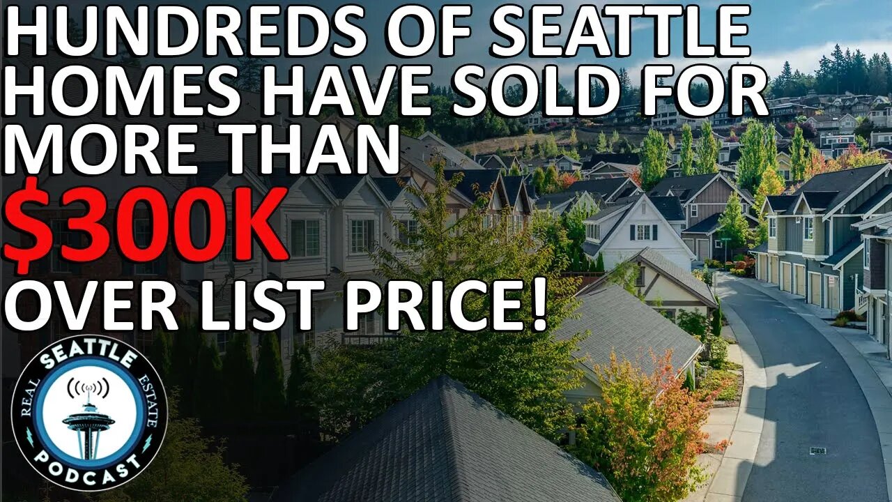 Report: Hundreds of Seattle-area homes have sold for more than $300k over list price