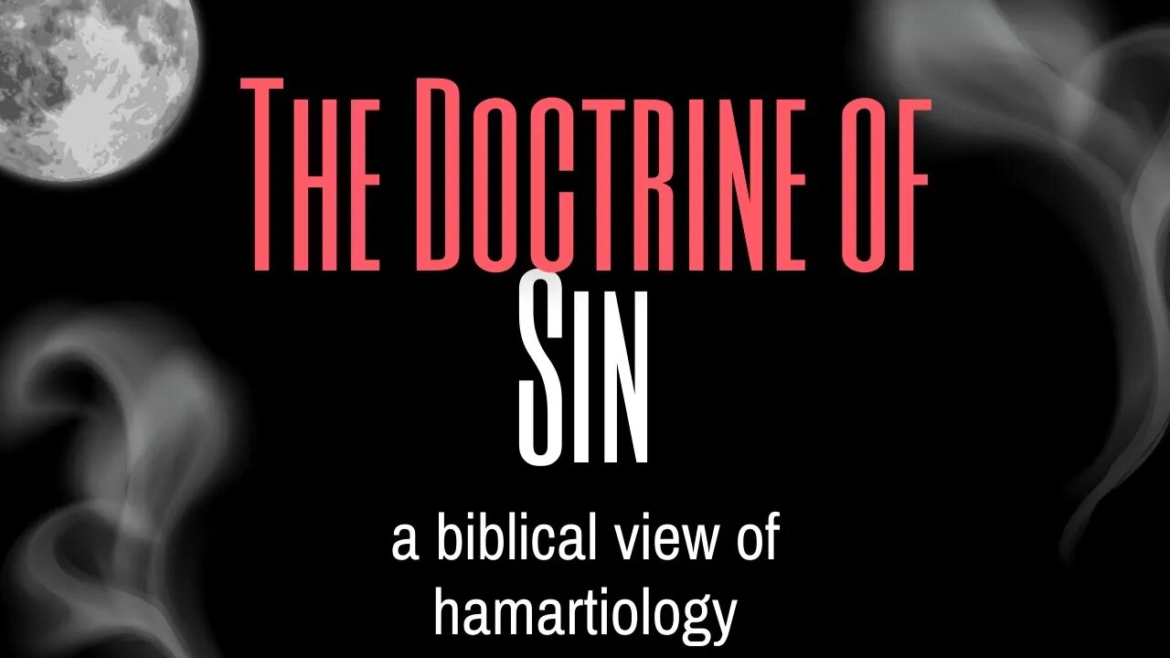 Harmartiology: The Doctrine of Sin w/Caldwell Apologetics