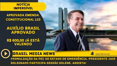 Promulgação da PEC do Estado de Emergência. Presidente Jair Bolsonaro participa sessão Solene.