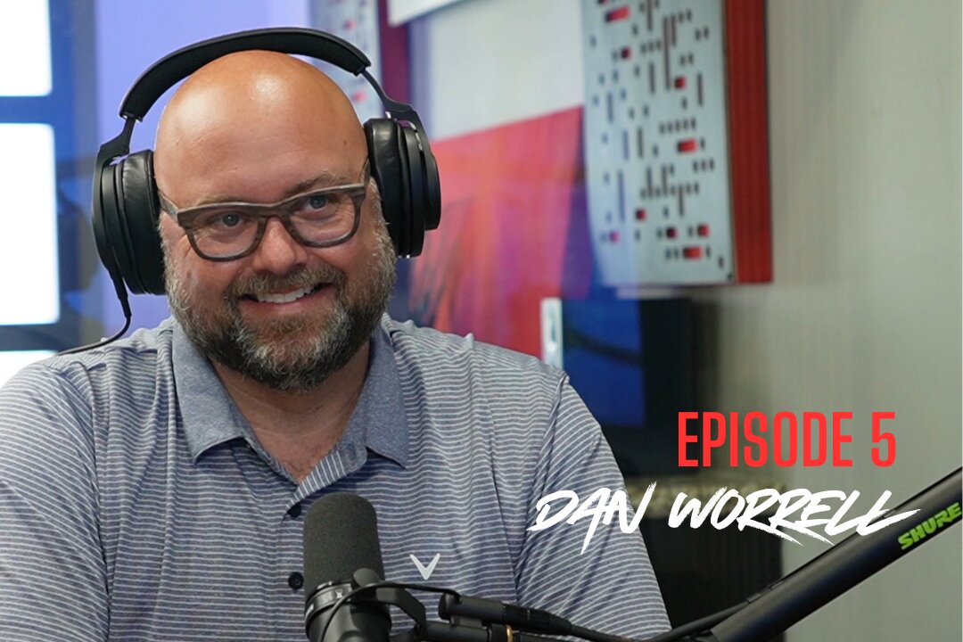 Episode 6 - Dan Worrell