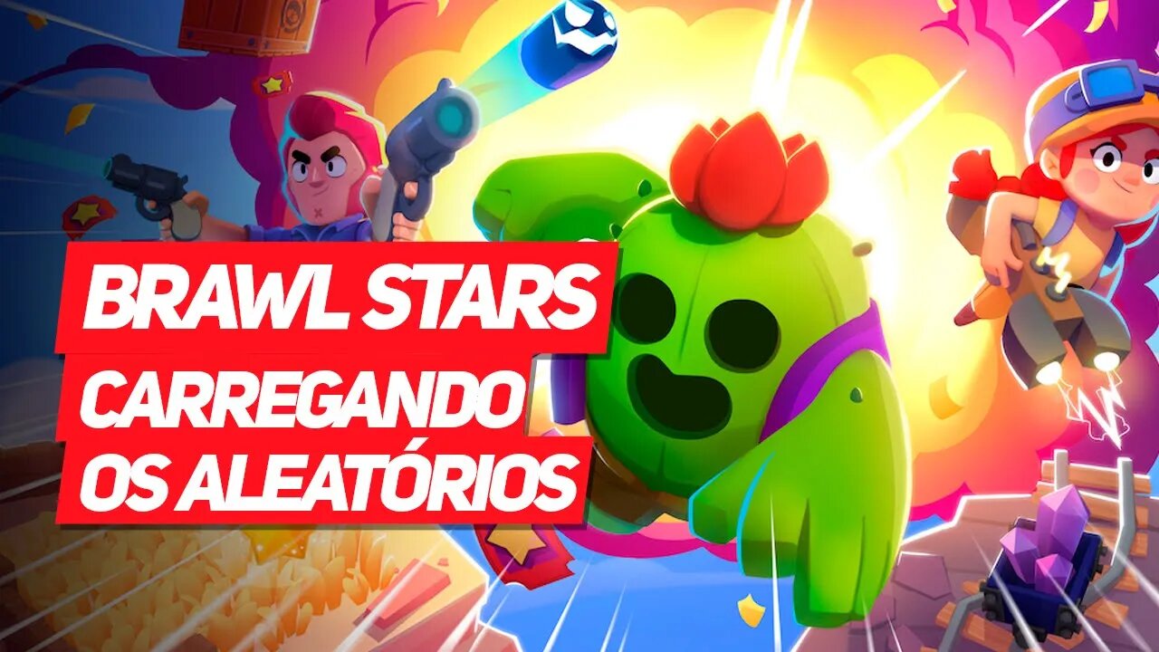 BRAWL STARS | JOGAR COM ALEATÓRIOS É SÓ ALEGRIA!