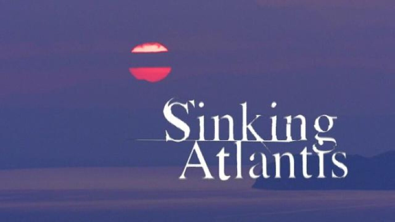 Sinking Atlantis