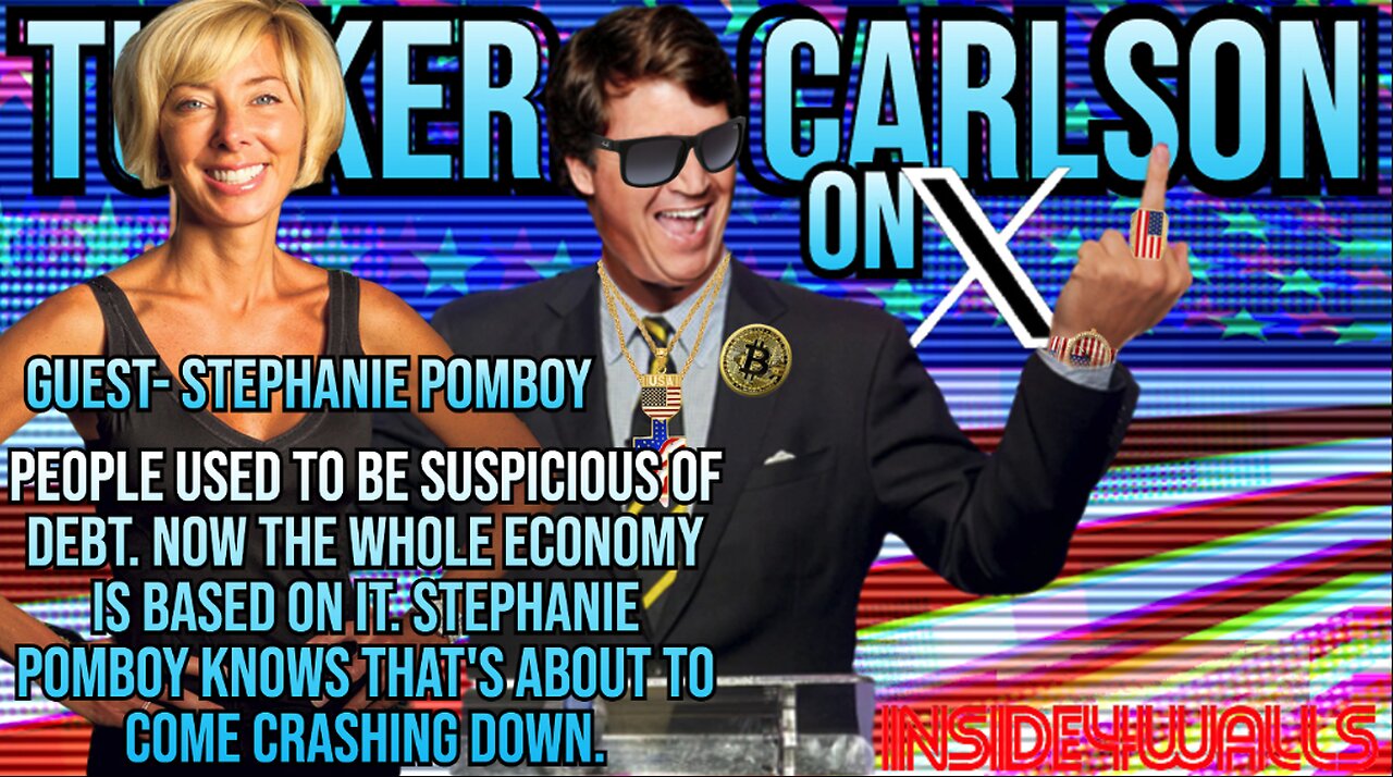 Tucker Carlson On X-With Guest-Stephanie Pomboy