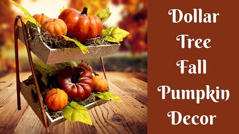 Fall Crafts: Dollar Tree Fall Pumpkin Decor