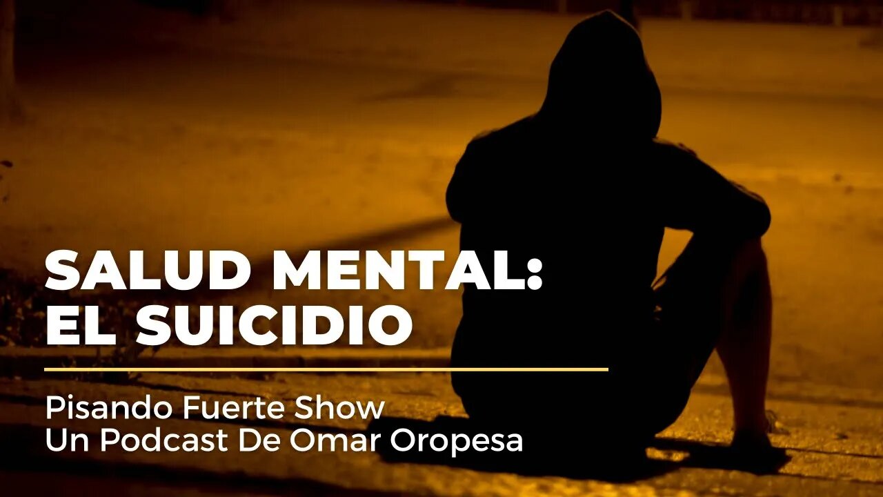 Omar Oropesa - Salud Mental: El Suicidio - Dra. Isabel Alacán