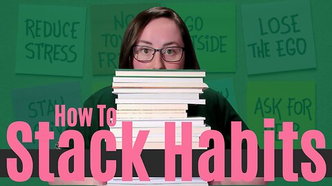 HACK Your Busy Schedule with This 5-Minute Habit Stacking Trick