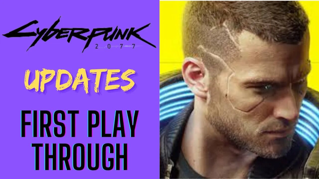 Cyberpunk 2077 - HUGE NEWS! First Playthrough After New Updates! ! Lets Go!