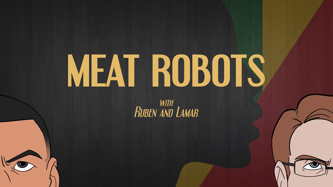 Meat Robots: Ep 5 - Happy Juneteenth