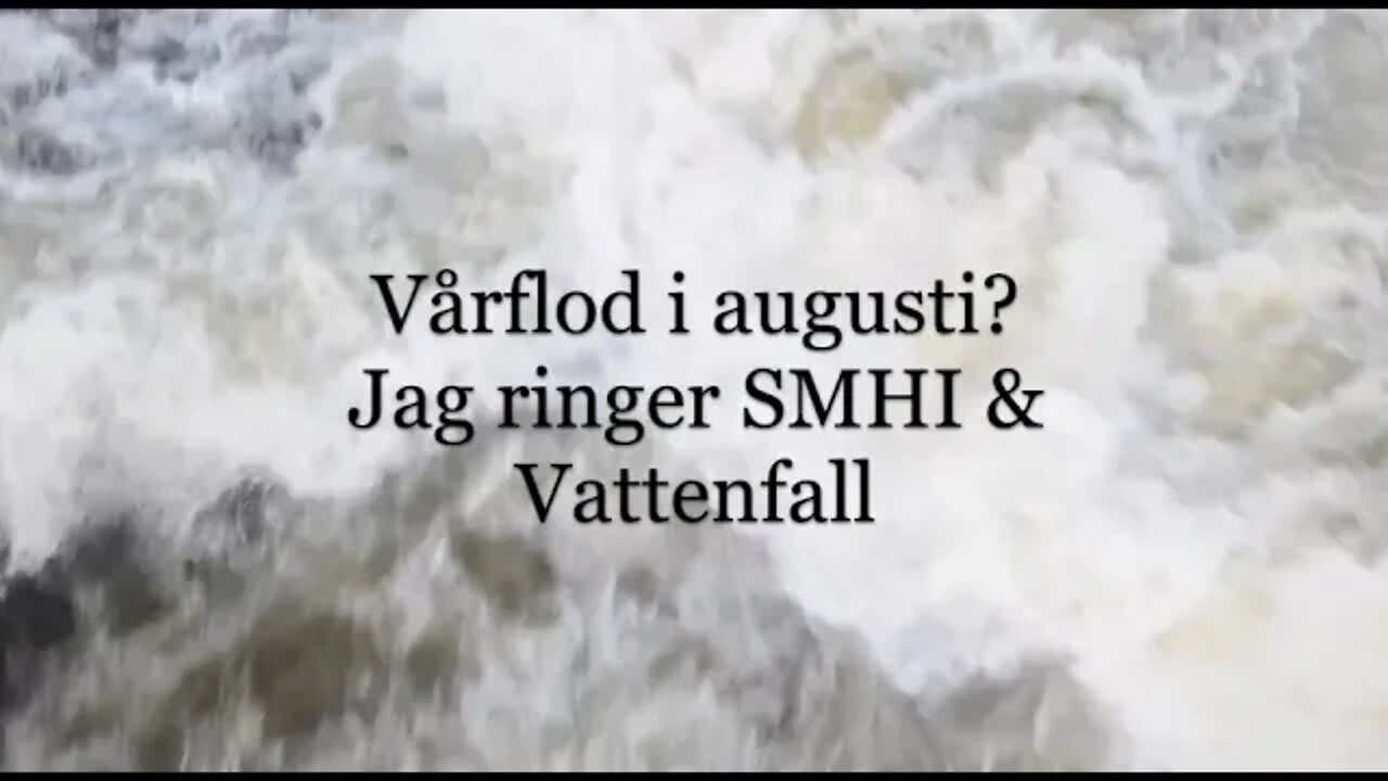 Vårflod i augusti?