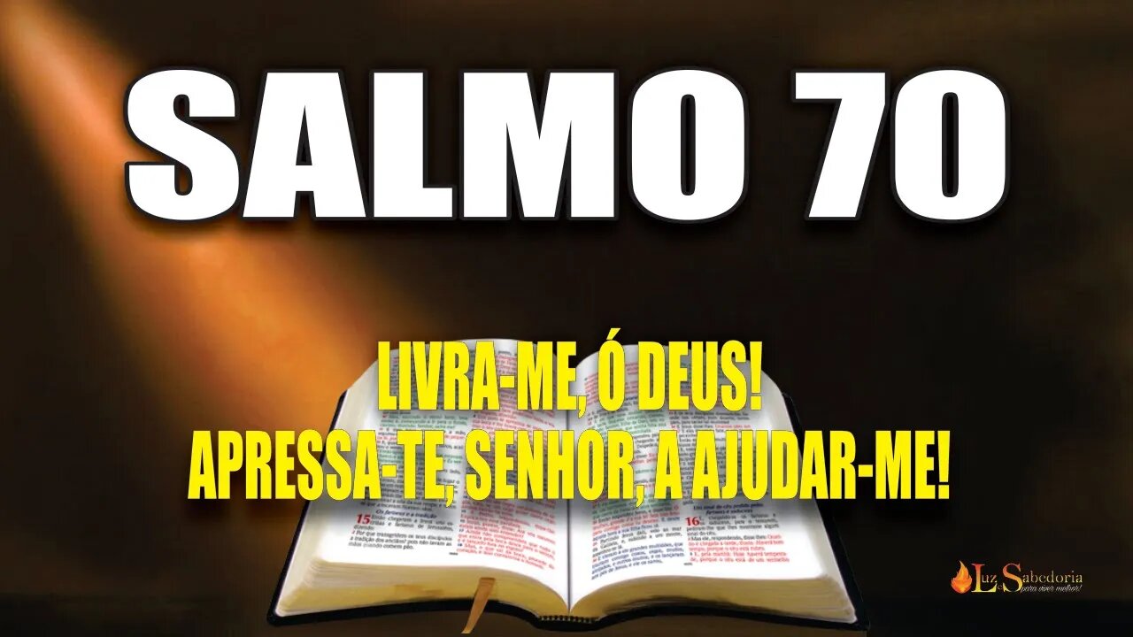 Livro dos Salmos da Bíblia: Salmo 70