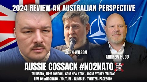 No2Nato Episode #25: 2024 Review: An Australian Perspective!