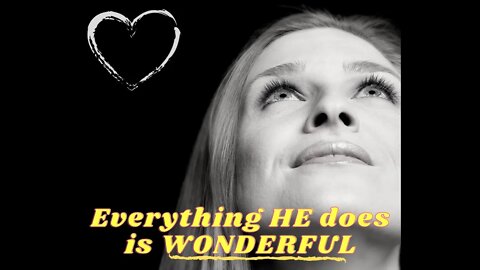 Everything He Does Is Wonderful! | Real Life Church