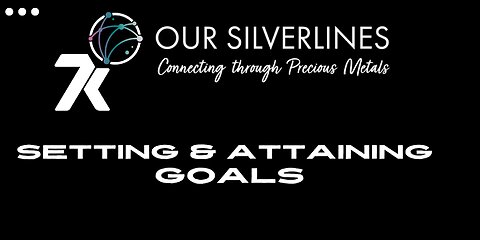 Our Silverlines - Setting & Obtaining Goals - Zoom Training - 12/30/22