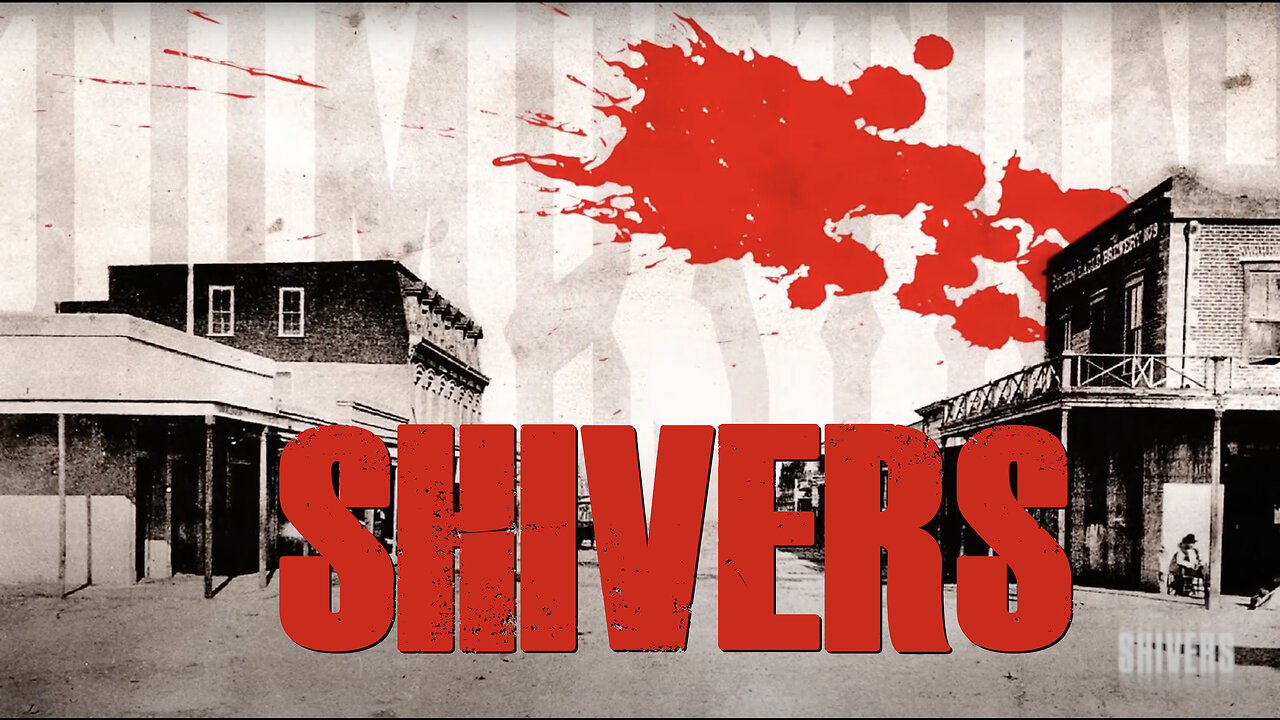 SHIVERS: the ghosts of Tombstone, Arizona