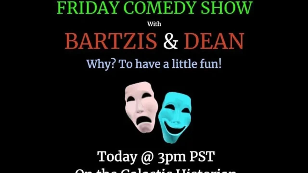 Friday Comedy with Andrew Bartzis and Monty Dean #11