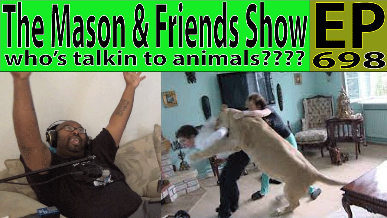 the Mason and Friends Show. Episode 698