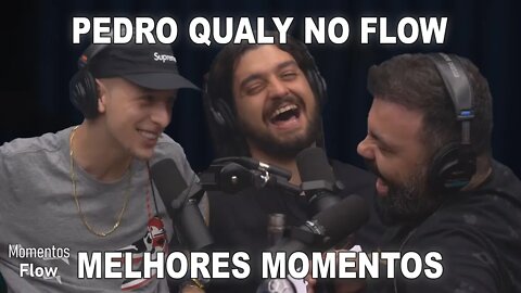 PEDRO QUALY NO FLOW - MELHORES MOMENTOS | MOMENTOS FLOW