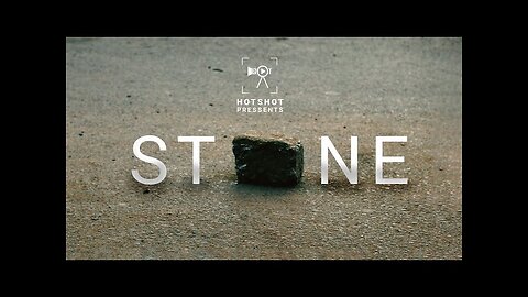 Stone | 1 Minute Short Film | Hot Shot